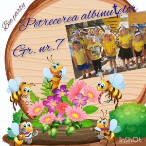 O petrecere în stupul albinuțelor din gr. nr.7