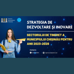 Consultarea publică – „Strategia de dezvoltare a sectorului de tineret a municipiului Chișinău”